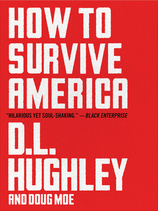 Title details for How to Survive America by D. L. Hughley - Available